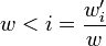 w < i = \frac{w'_i }{ w}