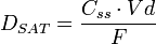 
  D_{SAT} = \frac{C_{ss}\cdot Vd}{F}
