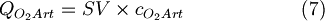  Q_{O_{2}Art} = SV \times c_{O_{2}Art}  \qquad \qquad \qquad(7)