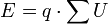E=q\cdot\sum U