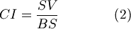  CI = \frac{SV}{BS}\qquad \qquad(2)