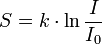 S = k\cdot\ln\frac{I}{I_0}