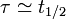 \tau \simeq t_{1/2}