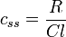 c_{ss}=\frac{R}{Cl}