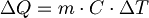  \Delta Q = m \cdot C \cdot \Delta T 