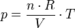 p = \frac{n\cdot R}{V} \cdot T