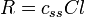 R=c_{ss}Cl\,\!
