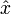 \hat{x}