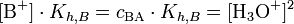 [\mathrm{B}^{+}] \cdot K_{h,B} = c_{\mathrm{BA}} \cdot K_{h,B} = [\mathrm{H}_3\mathrm{O}^{+}]^{2}