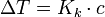  \Delta T = K_k \cdot c 