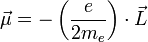  \vec{\mu} =  - \left( \frac{e}{2m_e} \right) \cdot \vec{L} 