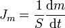 
  J_m = \frac{1}{S} \frac{\mathrm{d}m}{\mathrm{d}t}
